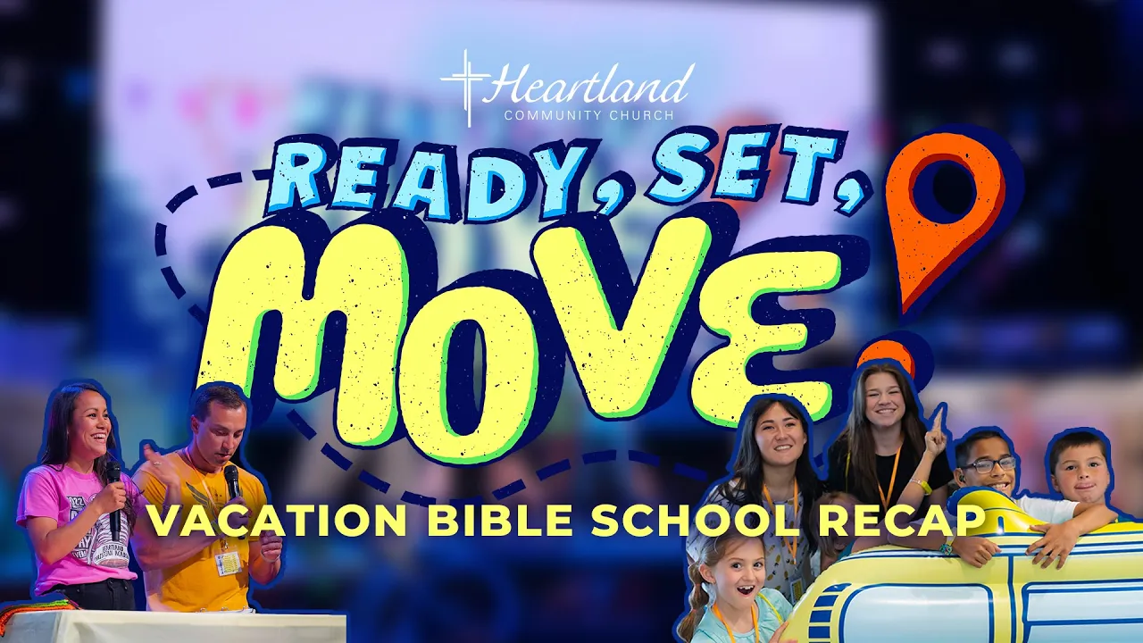 Ready, Set, Move!  2023 VBS Recap • Heartland Ministries